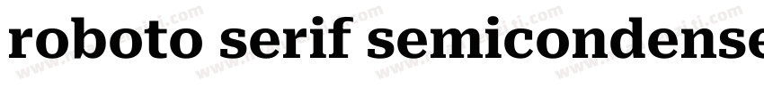 roboto serif semicondensed字体转换
